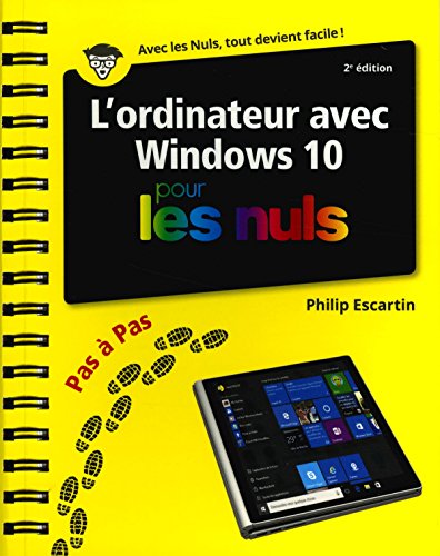 L'Ordinateur avec Windows 10 les Nuls Pas à Pas, 2e édition