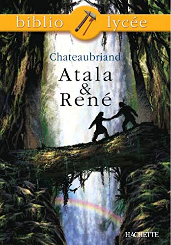 Bibliolycée - Atala et René, Chateaubriand