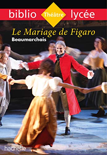 Bibliolycée - Le Mariage de Figaro, Beaumarchais