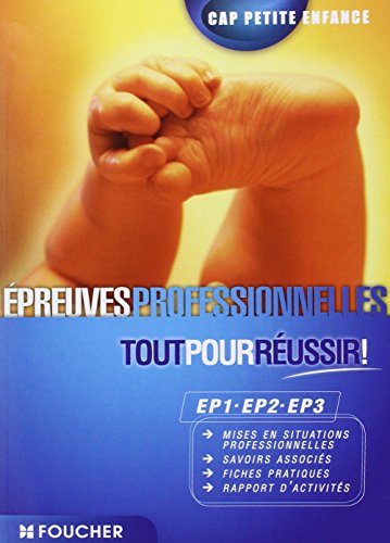 Epreuves professionnelles EP1-EP2-EP3 CAP Petite Enfance Tout pour réussir
