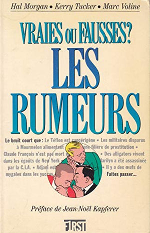 Vraies ou fausses ? les rumeurs