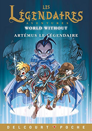 World Without : Artémus le Légendaire