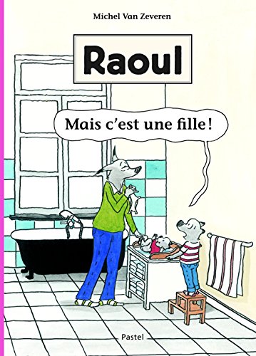 Raoul - Mais C Est une Fille !