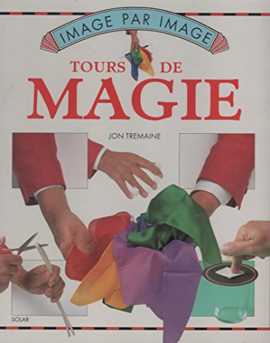 TOURS DE MAGIE IMAGE PAR IMAGE
