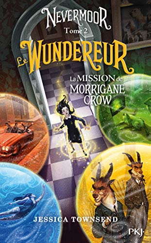 Nevermoor - tome 02 : Le Wundereur (2)