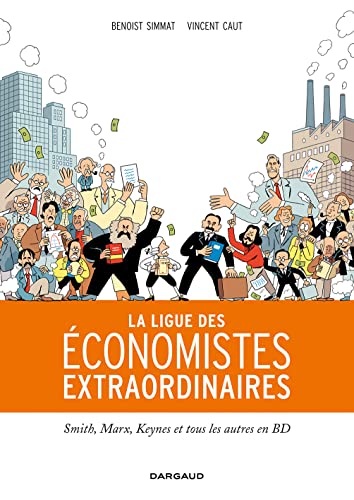 La Ligue des économistes extraordinaires - Tome 0 - La Ligue des économistes extraordinaires