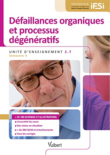Diplôme d'Etat infirmier - UE 2.7 Défaillances organiques et processus dégénératifs: Semestre 4