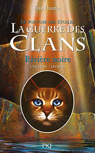 La guerre des Clans, cycle III - tome 02 : Rivière noire (02)