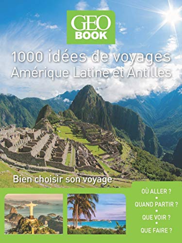 1000 idées de voyages Amérique latine - Antilles