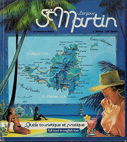 Bonjour Saint Martin : guide touristique et pratique