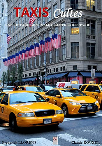 Taxis cultes, une histoire mondiale illustrée des taxis