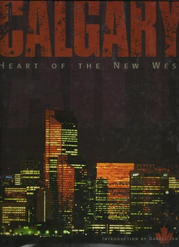 Calgary: Heart of the New West