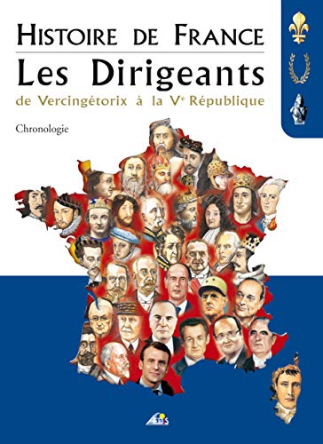 HD - Histoire de France, Les Dirigeants : De Vercingétorix à la Ve République, Chronologie
