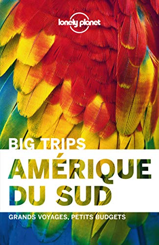 L'Amérique du sud - Big trips -1ed