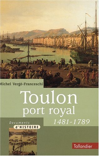 Toulon : Port-Royal : 1481-1789