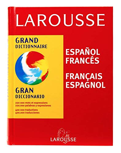 Grand dictionnaire : Espagnol/français, français/espagnol