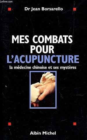 Mes combats pour l'acupuncture