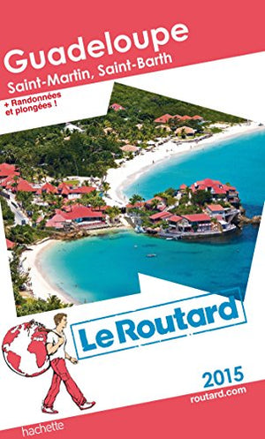 Guadeloupe: Les Saintes, Marie-Galante, La Désirade, Saint-Martin, Saint-Barthélémy