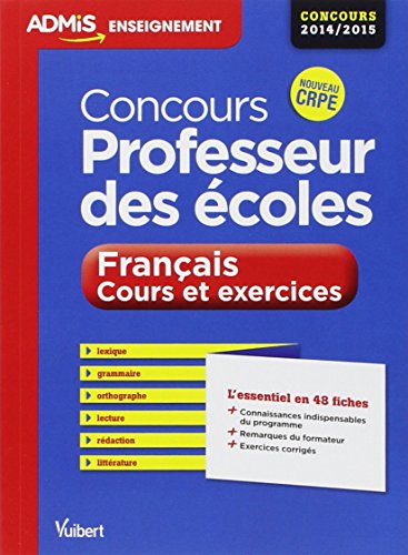 Concours Professeur des écoles - Français - Cours et exercices - L'essentiel en 48 fiches - Concours 2014/2015