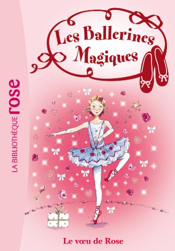 Les Ballerines Magiques 12 - Le voeu de Rose