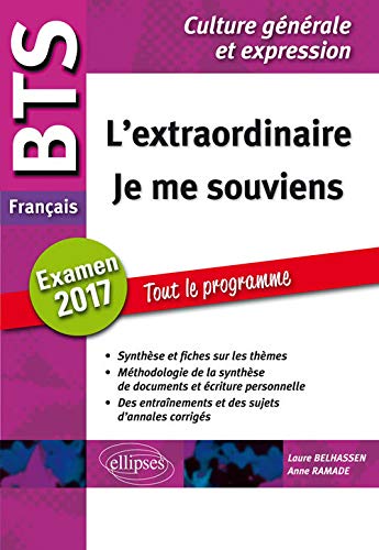 L'Extraordinaire Je Me Souviens BTS Français Examen 2017 Tout le Programme