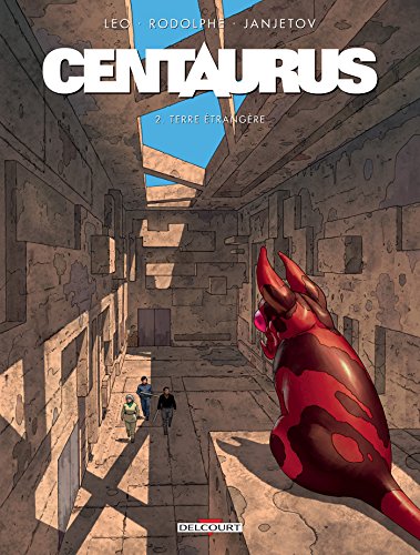 Centaurus T02: Terre étrangère