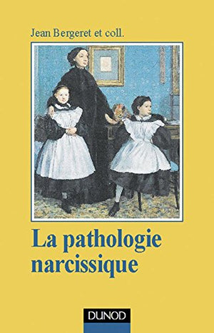 La pathologie narcissique