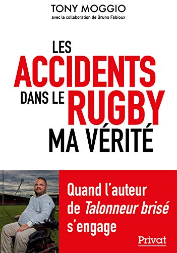 Accidents du rugby - ma vérité