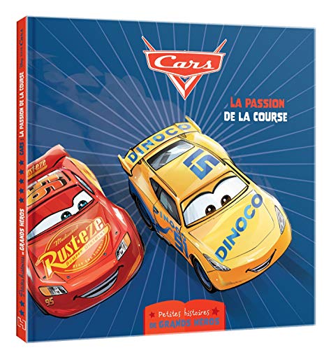 CARS - Les petites histoires de grands héros - La Passion de la course - Disney Pixar: Cars - La Passion de la course