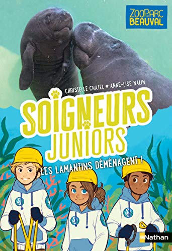 Soigneurs juniors - Les lamantins déménagent ! - tome 5 - Zoo Parc de Beauval - dès 8 ans (5)