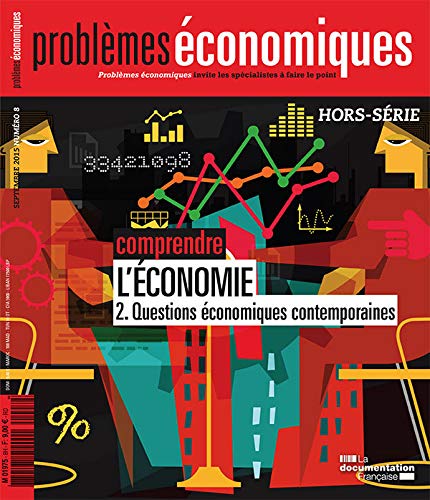 Comprendre l'économie - 2. Questions économiques contemporaines (Problèmes économiques HS n°8)