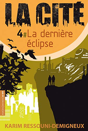 La Cité, Tome 4 : La dernière éclipse