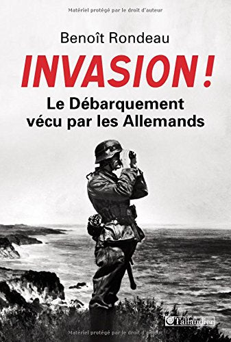 Invasion !: Le débarquement vécu par les Allemands