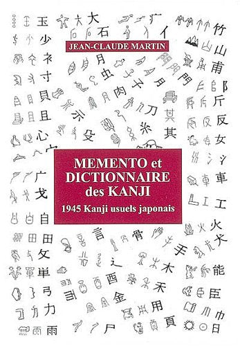 Mémento et dictionnaire des Kanji: 1945 Kanji usuels japonais