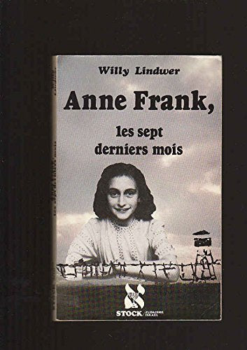 Anne Frank, les sept derniers mois: Témoignages
