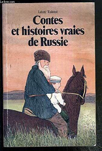 Contes et histoires vraies de Russie : Choix de textes extraits des Quatre livres de lecture, 1869-1872 (Aventures et récits de l'École des loisirs)