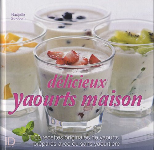 Delicieux yaourts maison