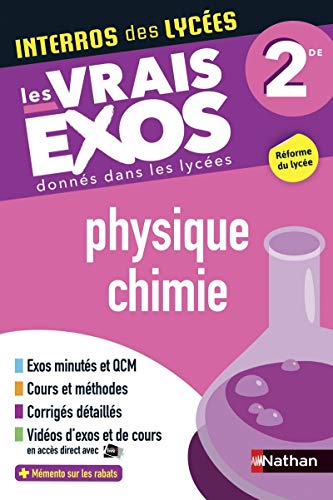Interros des Lycées Physique-Chimie 2de - Les vrais exos - Nouveau Bac