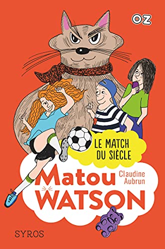 Matou Watson - Tome 3 : Le match du siècle - collection OZ (3)