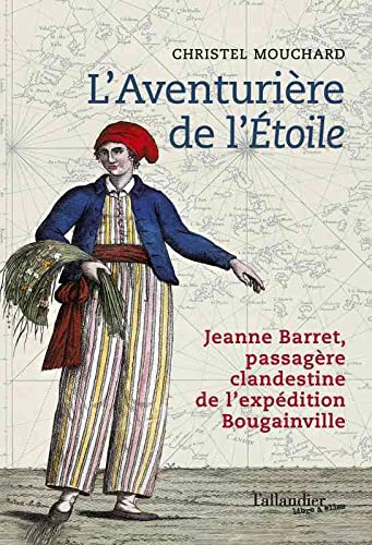 L'Aventurière de l'Etoile: Jeanne Barret, passagère clandestine de l'expédition Bougainville