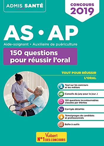 Concours AS-AP - 150 questions pour réussir l'oral: Entretien avec le jury - Aide-soignant et auxiliaire de puériculture 2019