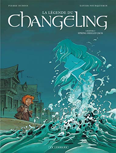 La Légende du Changeling - Tome 3 - Spring Heeled Jack