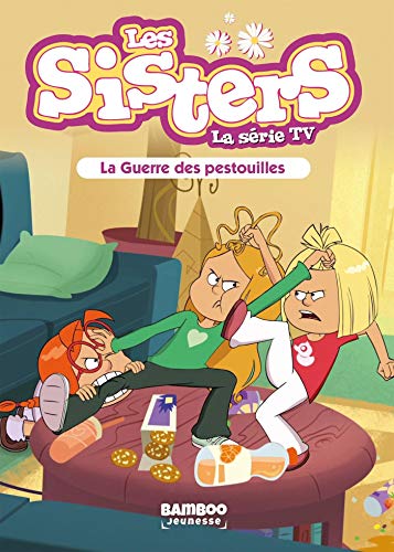 Les Sisters - La Série TV - Poche - tome 32: La guerre des pestouilLes