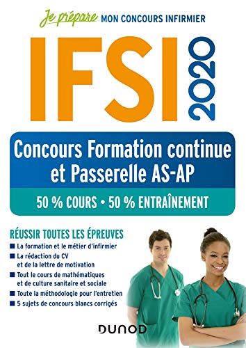 IFSI 2020 Concours Formation continue et Passerelle AS-AP - 50% Cours - 50% Entraînement: 50% Cours - 50% Entraînement - Réussir toutes les épreuves