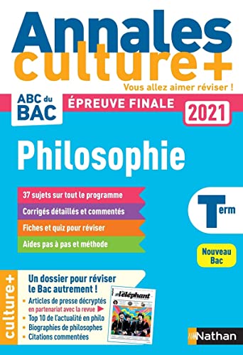 Annales ABC du Bac 2021 Culture + - Philosophie Tle - Sujets et corrigés - Enseignement de spécialité Terminale - Epreuve finale Nouveau Bac / en partenariat avec la revue L'éléphant (2)