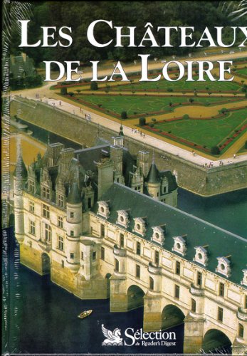 Châteaux de la Loire. Sélection du Rider's Digest