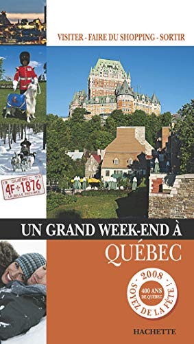 Un Grand Week-end à Québec
