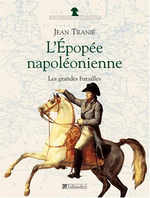 L'EPOPEE NAPOLEONIENNE.