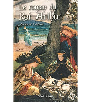 Le roman du roi Arthur