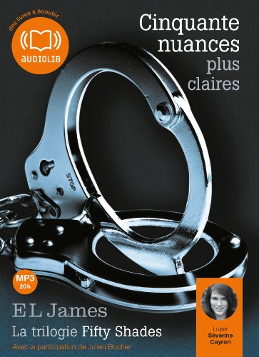 Cinquante nuances plus claires - La trilogie Fifty Shades volume 3: Livre audio 2 CD MP3